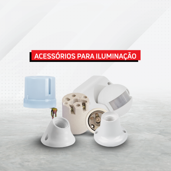 ACESSÓRIOS PARA ILUMINAÇÃO